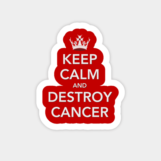 Keep Calm and Destroy Cancer V2 Sticker by fotofixer72